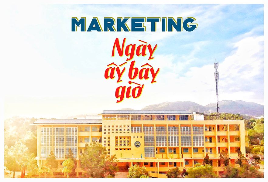 MARKETING NGÀY ẤY BÂY GIỜ – HCE